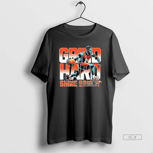 Official Trendy Grind Hard Shine Bright Basketball