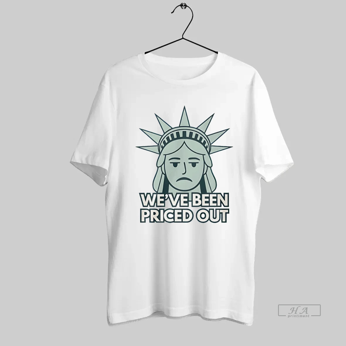 Official Weve Been Priced Out Statue Of Liberty - clothing by TeeHivey.com