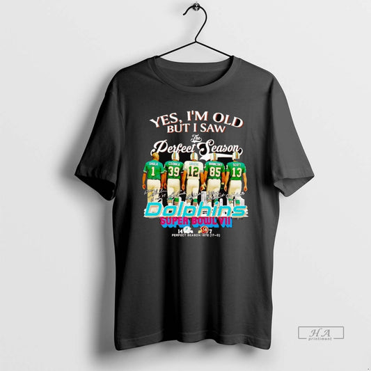 Official Yes Im Old But I Saw The Perfect Season Miami Dolphins - clothing by TeeHivey.com