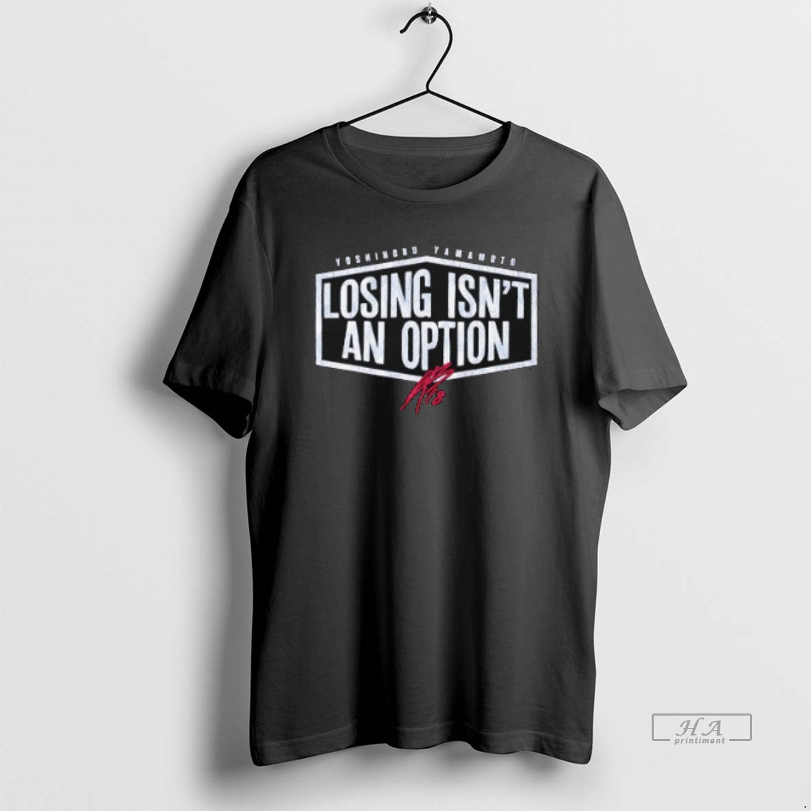 Official Yoshinobu Yamamoto Losing Isnt An Option La Dodgers Signature - clothing by TeeHivey.com