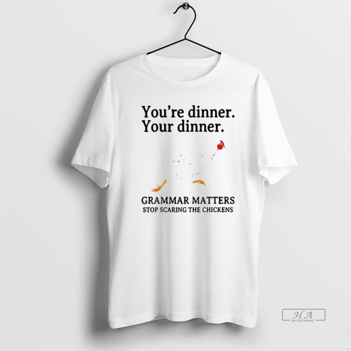 Official Youre Dinner Your Dinner Grammar Matters Stop Scaring The Chickens - clothing by TeeHivey.com