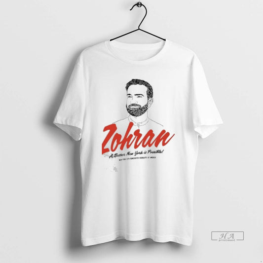 Official Zohran A Better New York Is Possible - clothing by TeeHivey.com