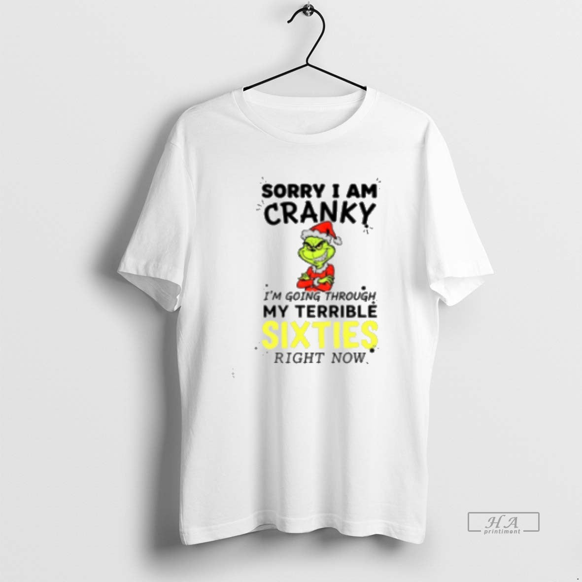 Official Grinch Santa Sorry I Am Cranky I39m Going Through My Terrible Sixties Right Now - clothing by TeeHivey.com