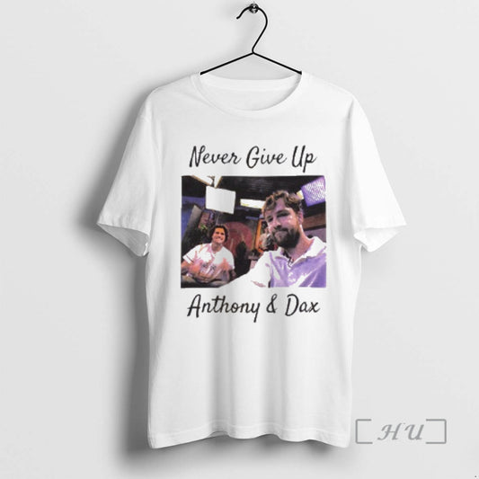 Anthony And Dax Never Give Up - clothing by TeeHivey.com