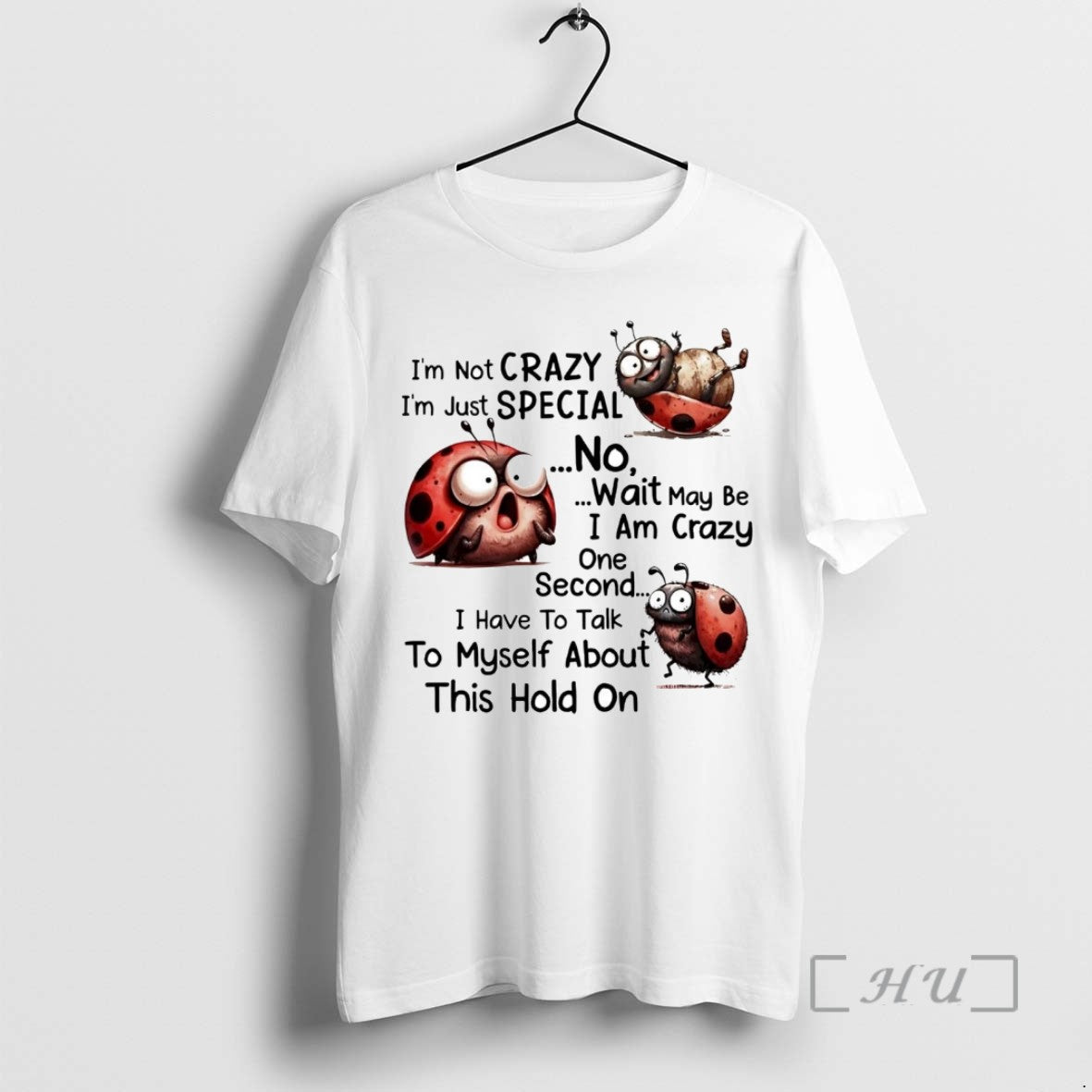 Officials Bug Im Not Crazy Im Just Special I Have To Talk To Myself About - clothing by TeeHivey.com