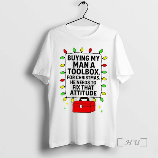 Officials Buying My Man A Toolbox For Christmas He Needs To Fix That Attitude Premium - clothing by TeeHivey.com