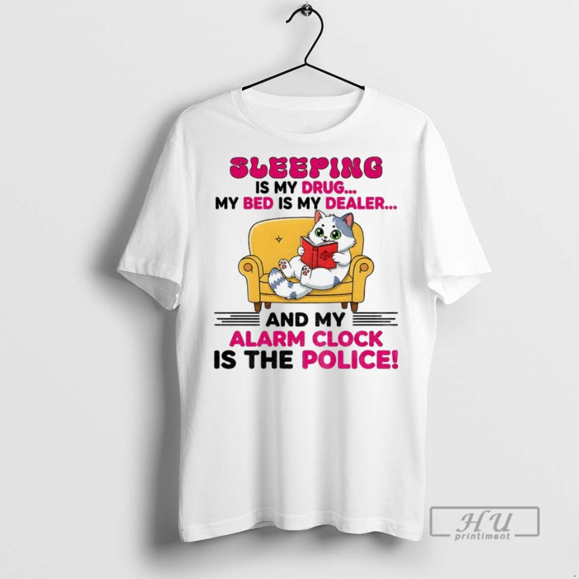Officials Cat Sleeping Is My Drug My Bed Is My Dealer And My Alarm Clock - clothing by TeeHivey.com