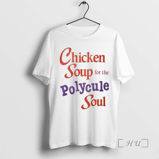 Officials Chicken Soup For The Polycule Soul - clothing by TeeHivey.com
