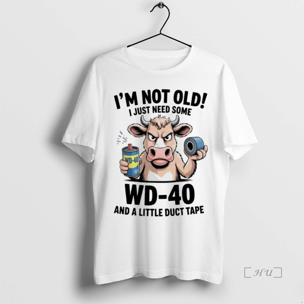 Officials Cow Im Not Old I Just Need Some Wd 40 And A Little Duct - clothing by TeeHivey.com
