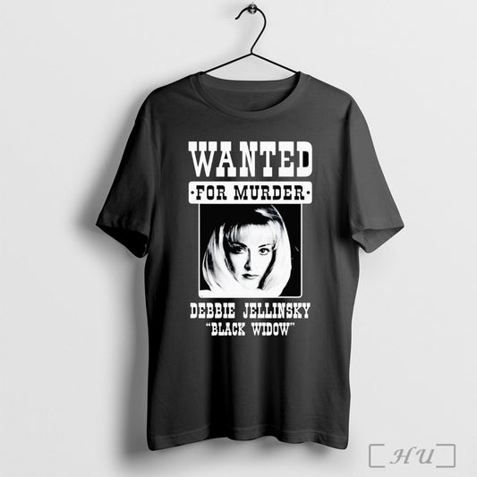 Officials Debbie Jellinsky Wanted For Murder T Shirt