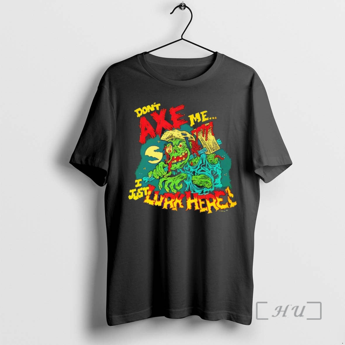 Officials Dont Axe Me U Just Lurk Here Zombie - clothing by TeeHivey.com