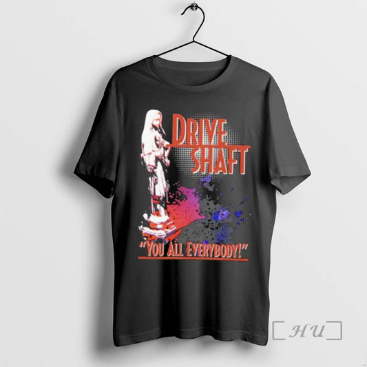Officials Drive Shaft You All Everybody