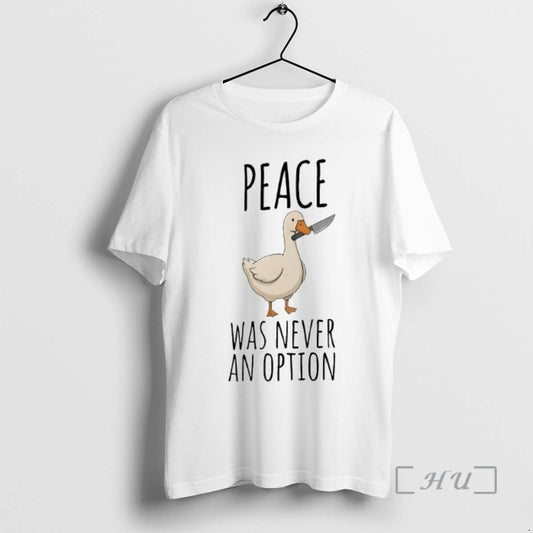 Officials Duck Peace Was Never An Option - clothing by TeeHivey.com