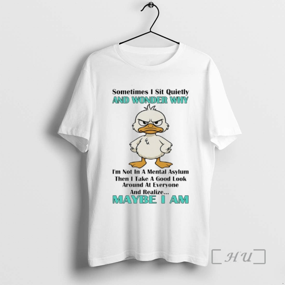 Officials Duck Sometimes I Sit Quietly And Wonder Why Im Not In A Mental Asylum - clothing by TeeHivey.com
