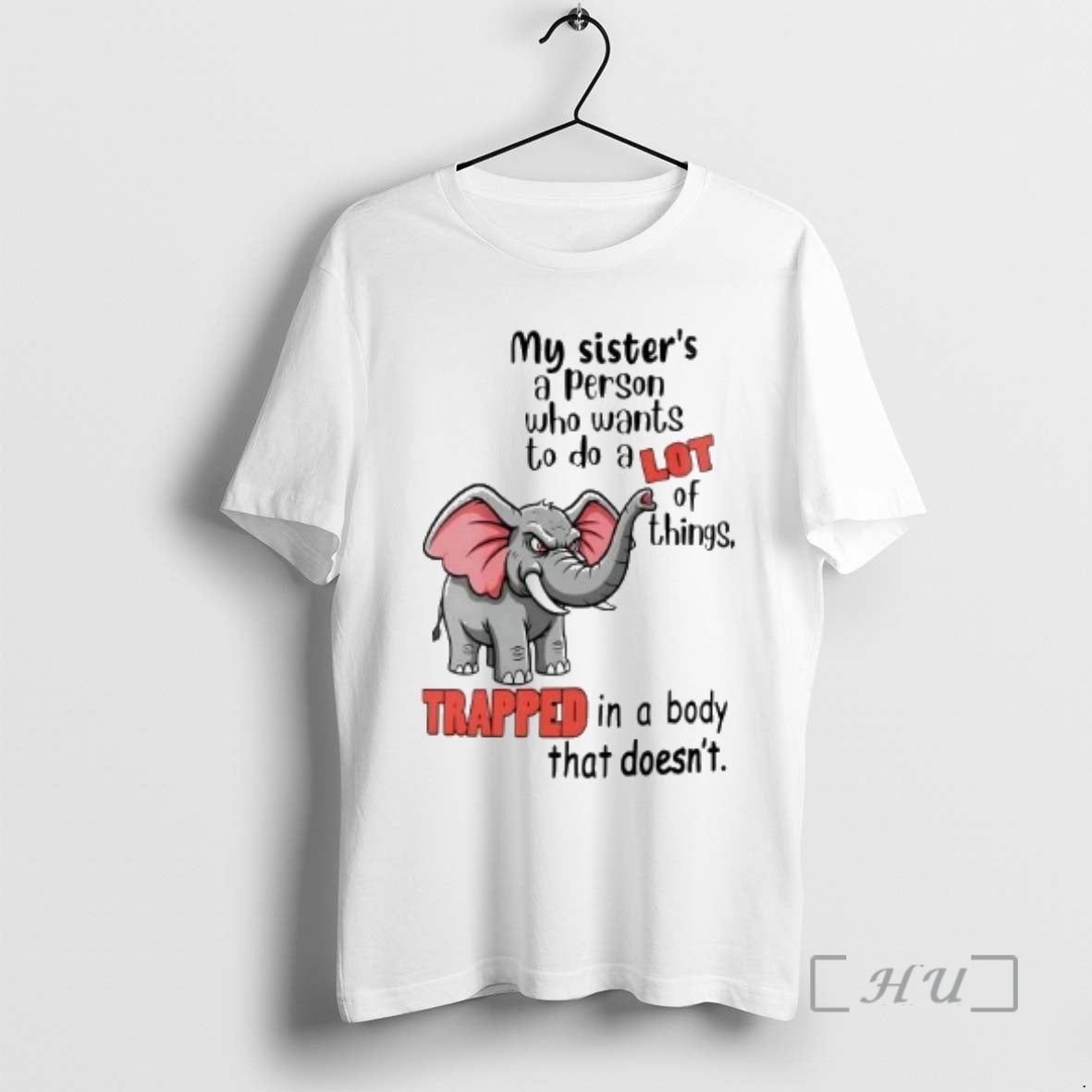 Officials Elephant My Sisters A Person Who Wants To Do A Lot Of Things Premium - clothing by TeeHivey.com