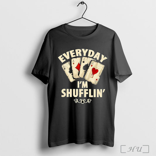 Officials Everyday Im Shufflin Poker T Shirt