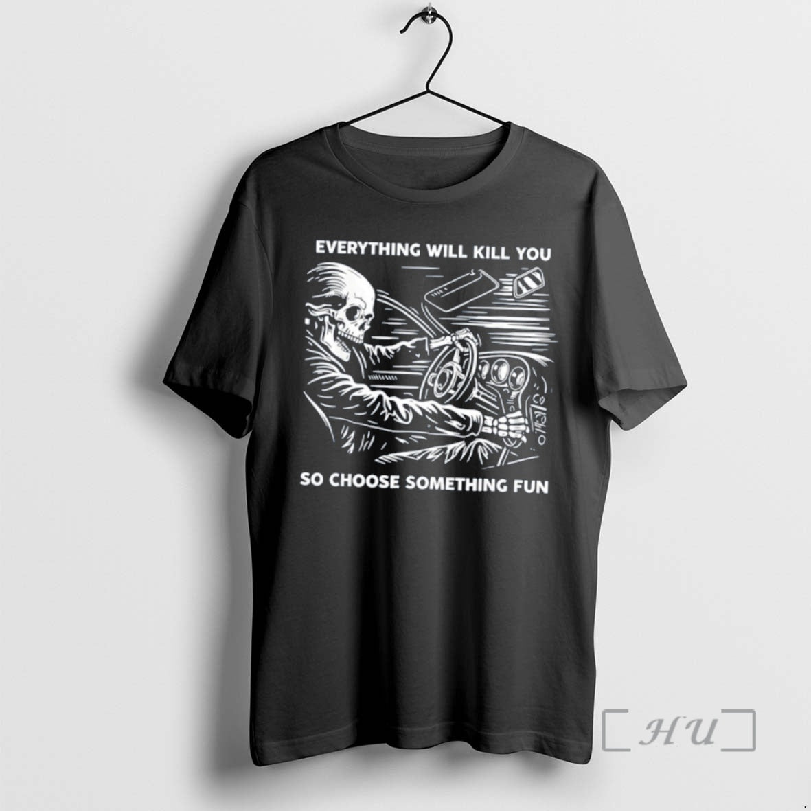 Officials Everything Will Kill You So Choose Something Fun Skeleton