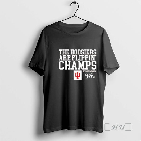 Officials Fernando Mendoza Indiana Football The Hoosiers Are Flippin Champs - clothing by TeeHivey.com
