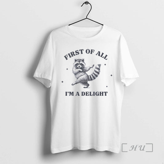 Officials First Of All Im A Delight Raccoon - clothing by TeeHivey.com