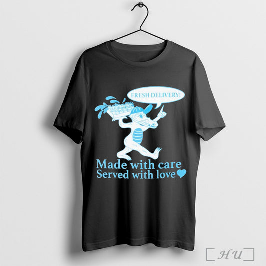Officials Fresh Delivery Made With Care Served With Love T Shirt