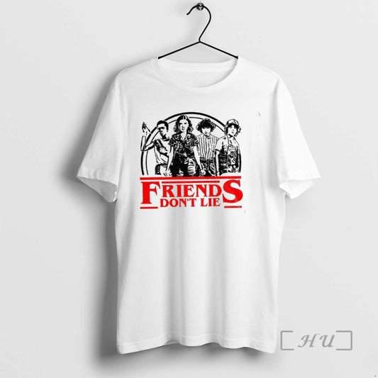 Officials Friends Dont Lie Retro Stranger Style Quote - clothing by TeeHivey.com