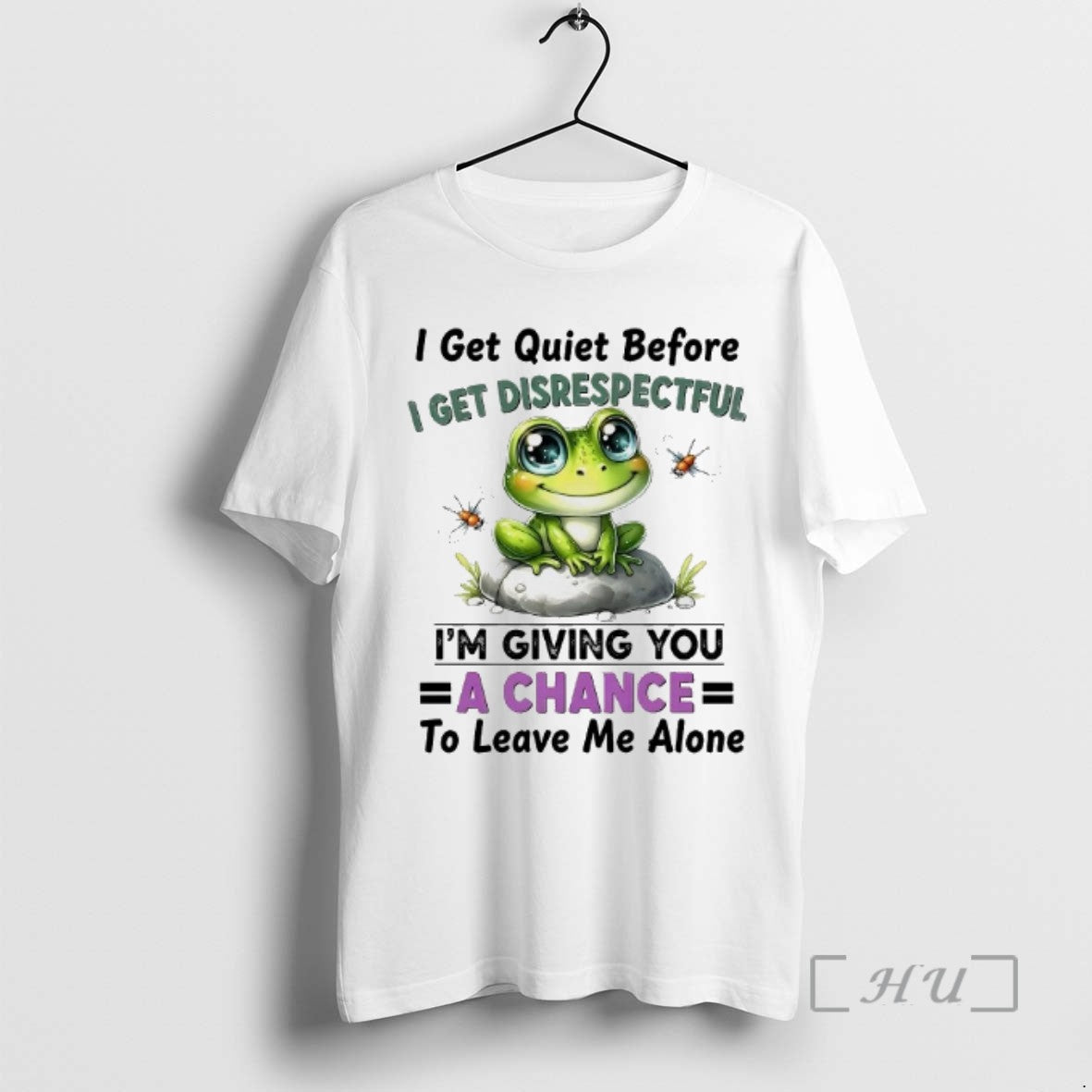 Officials Frog I Get Quiet Before I Get Disrespectful Im Giving You A Chance - clothing by TeeHivey.com
