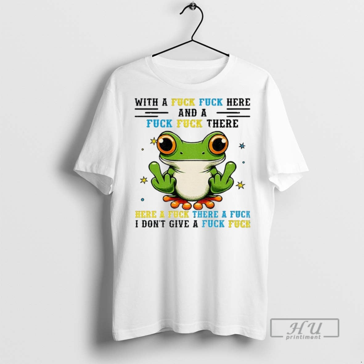 Officials Frog Middle Finger With A Fuck Fuck Here And A Fuck Fuck There Here - clothing by TeeHivey.com