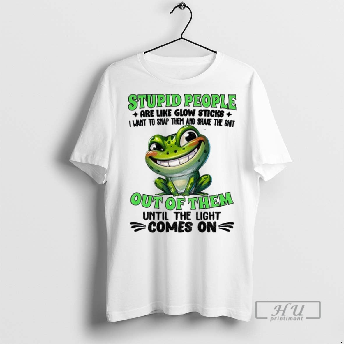 Officials Frog Smile Stupid People Are Like Glow Sticks I Want To Snap Them And - clothing by TeeHivey.com