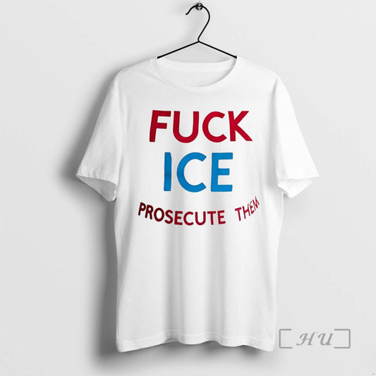Officials Fuck Ice Prosecute Them - clothing by TeeHivey.com