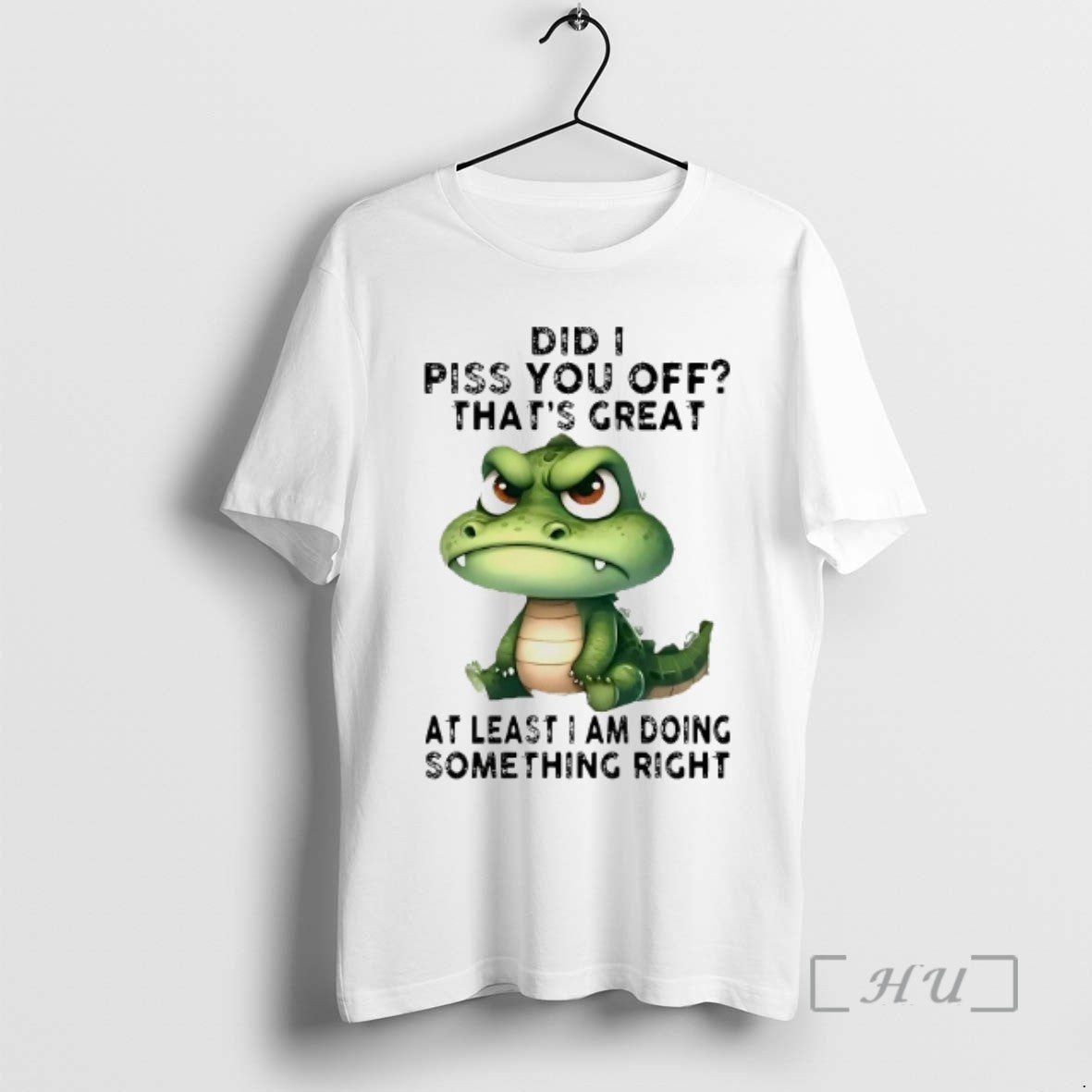 Officials Gator Did I Piss You Off Thats Great At Least I Am Doing Something - clothing by TeeHivey.com