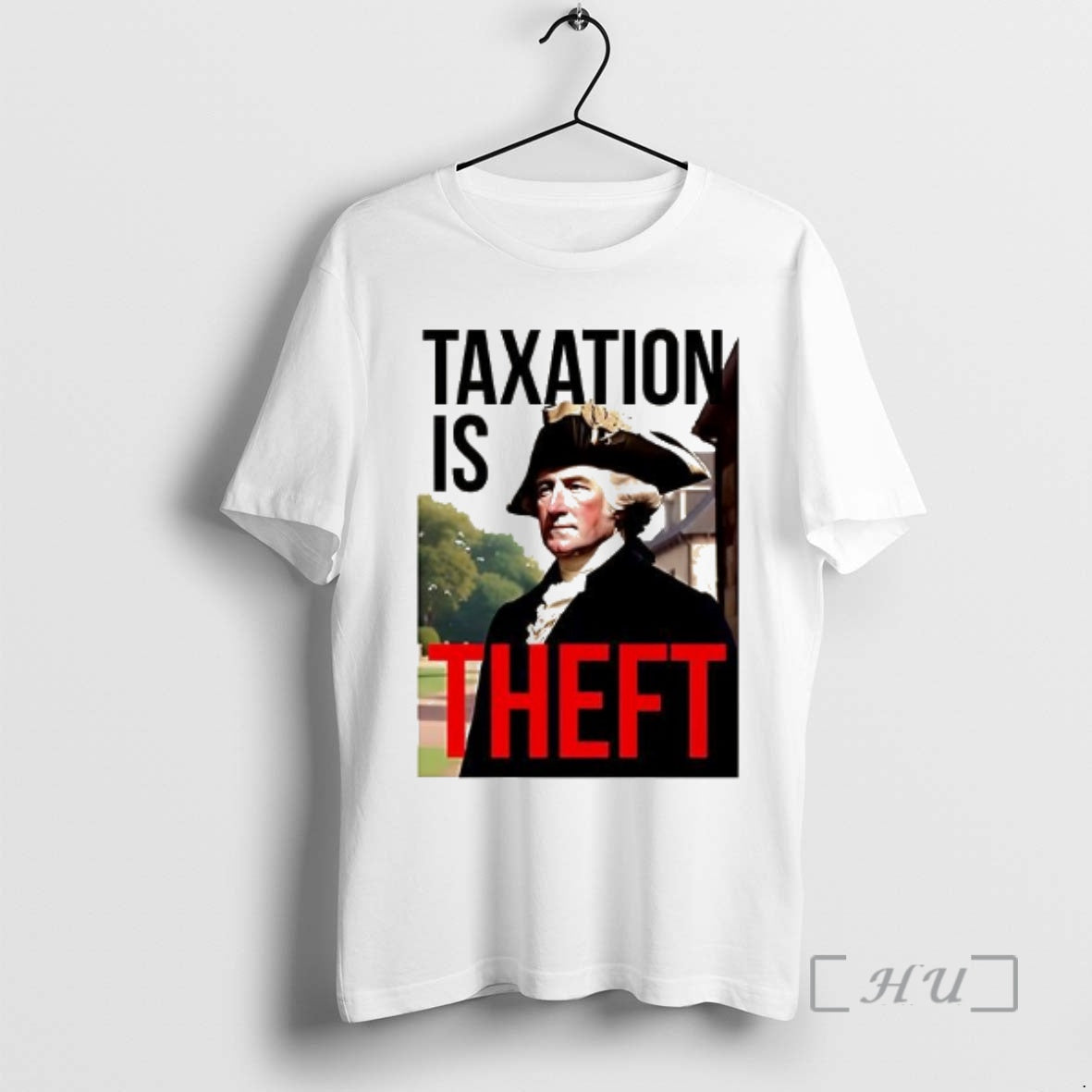 Officials George Washington Taxation Is Theft - clothing by TeeHivey.com