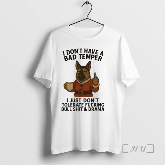 Officials German Shepherd I Dont Have A Bad Temper I Just Dont Christmas Premium - clothing by TeeHivey.com