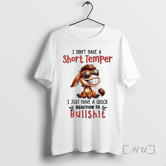 Officials Girafette I Dont Have A Short Temper Have A Quick Reaction To Bullshit - clothing by TeeHivey.com