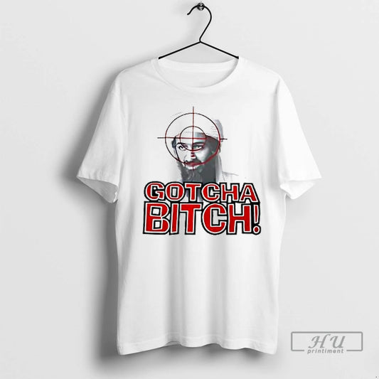 Officials Gotcha Bitch Osama Bin Laden Ladies T Shirt