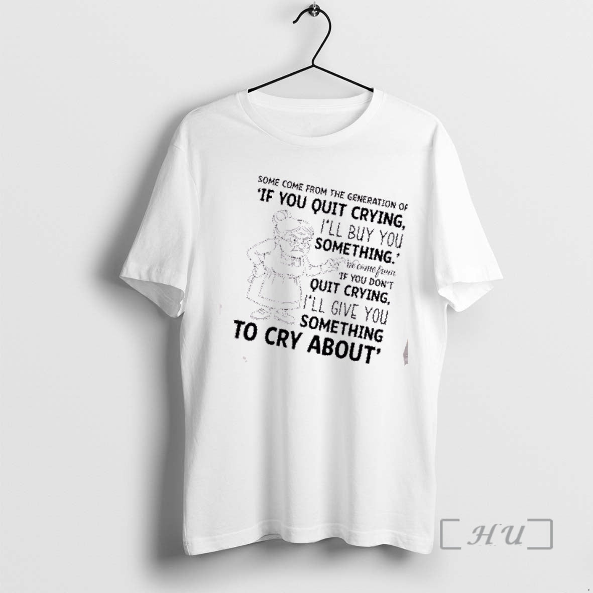 Officials Grandma Some Come From The Generation Of If You Quit Crying Ill Buy You - clothing by TeeHivey.com