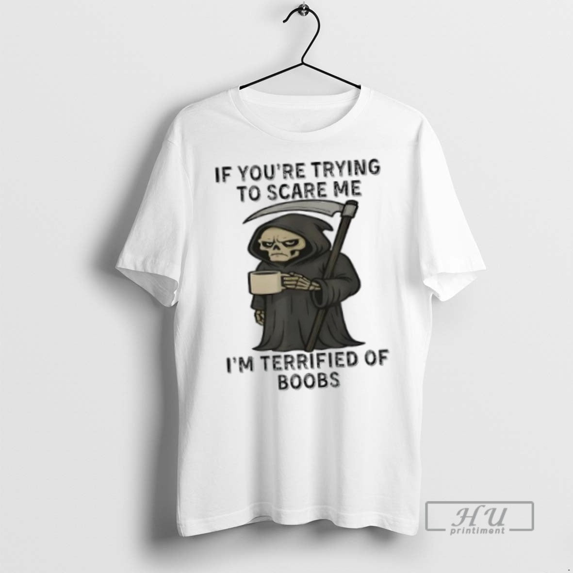 Officials Grim Reaper If Youre Trying To Scare Me Im Terrified Of Boobs - clothing by TeeHivey.com