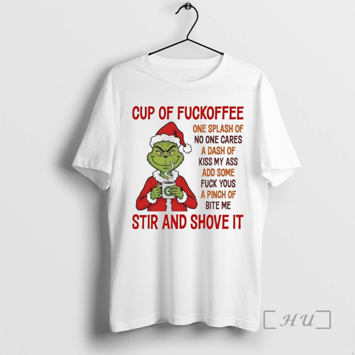 Officials Grinch Cup Of Fuckoffee Stir And Shove It Chirstmas 2025 Premium T Shirts Sweater - clothing by TeeHivey.com