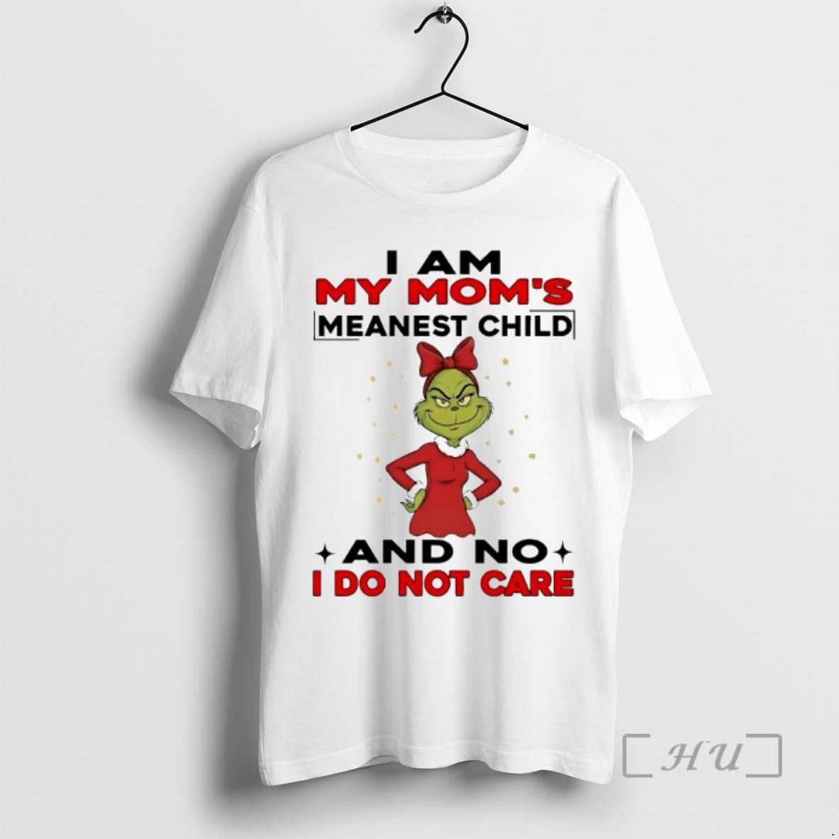 Officials Grinch I Am My Moms Meanest Child And No I Do Not Care Chirstmas - clothing by TeeHivey.com