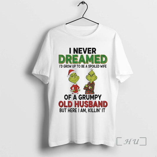 Officials Grinch I Never Dreamed Of A Grumpy Old Husband Christmas Premium T Shirts Sweater - clothing by TeeHivey.com