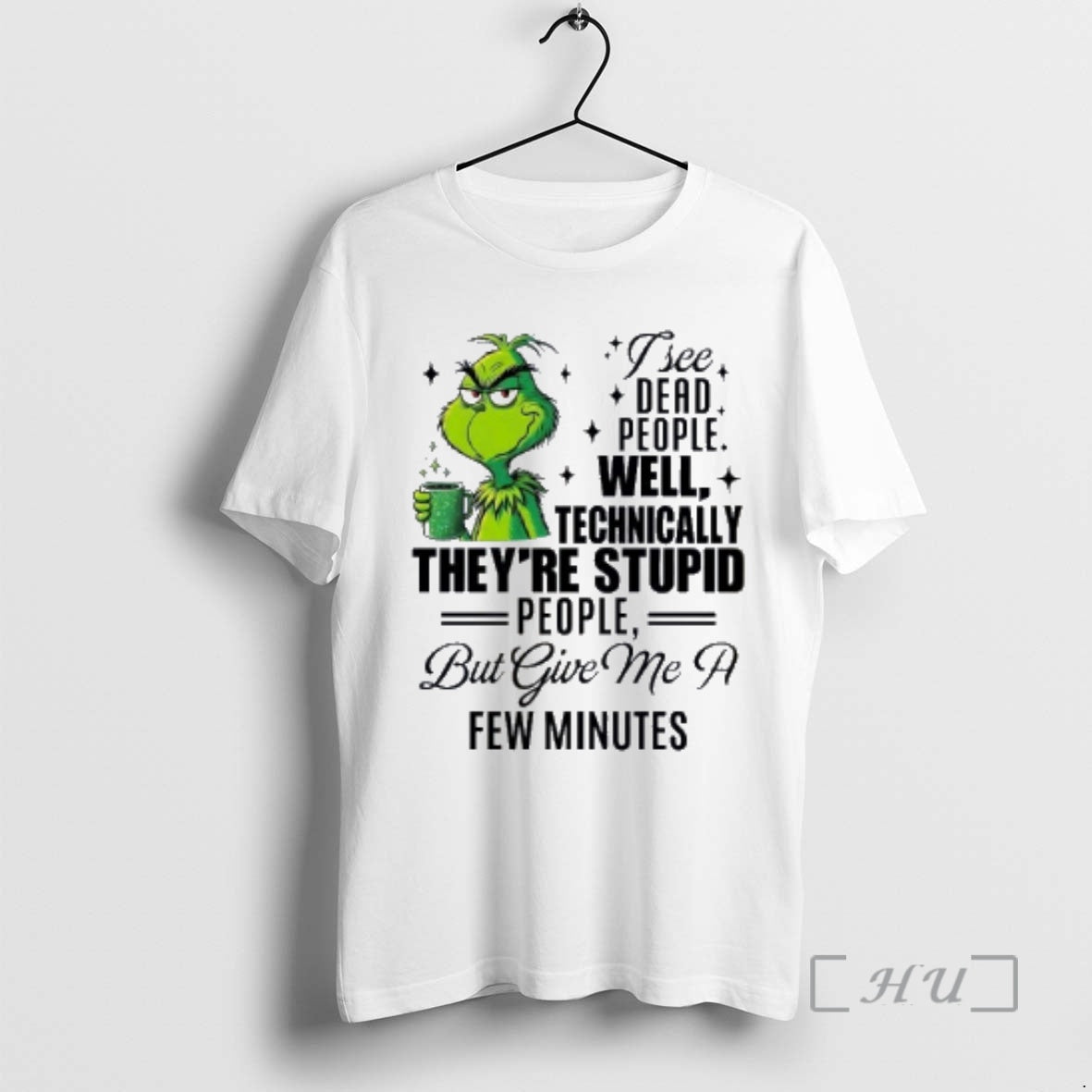 Officials Grinch I See Dead People Well Technically Theyre Stupid - clothing by TeeHivey.com
