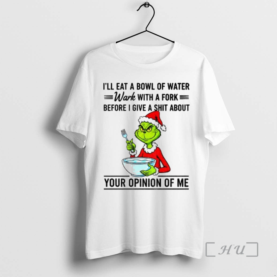 Officials Grinch Ill Eat A Bowl Of Water Work With A Fork Before I Give - clothing by TeeHivey.com