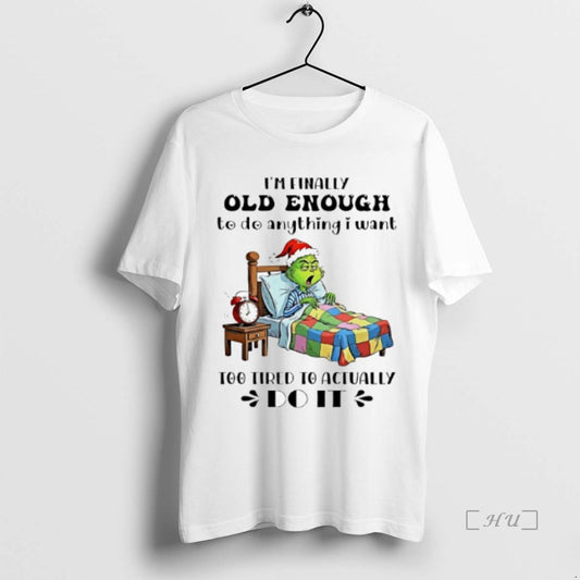 Officials Grinch Im Family Old Enough To Do Anything I Want Too Tired To Actually - clothing by TeeHivey.com