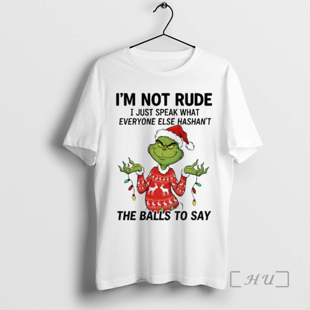 Officials Grinch Im Not Rude I Just Speak What Everyone Else Hashnt The Balls To - clothing by TeeHivey.com