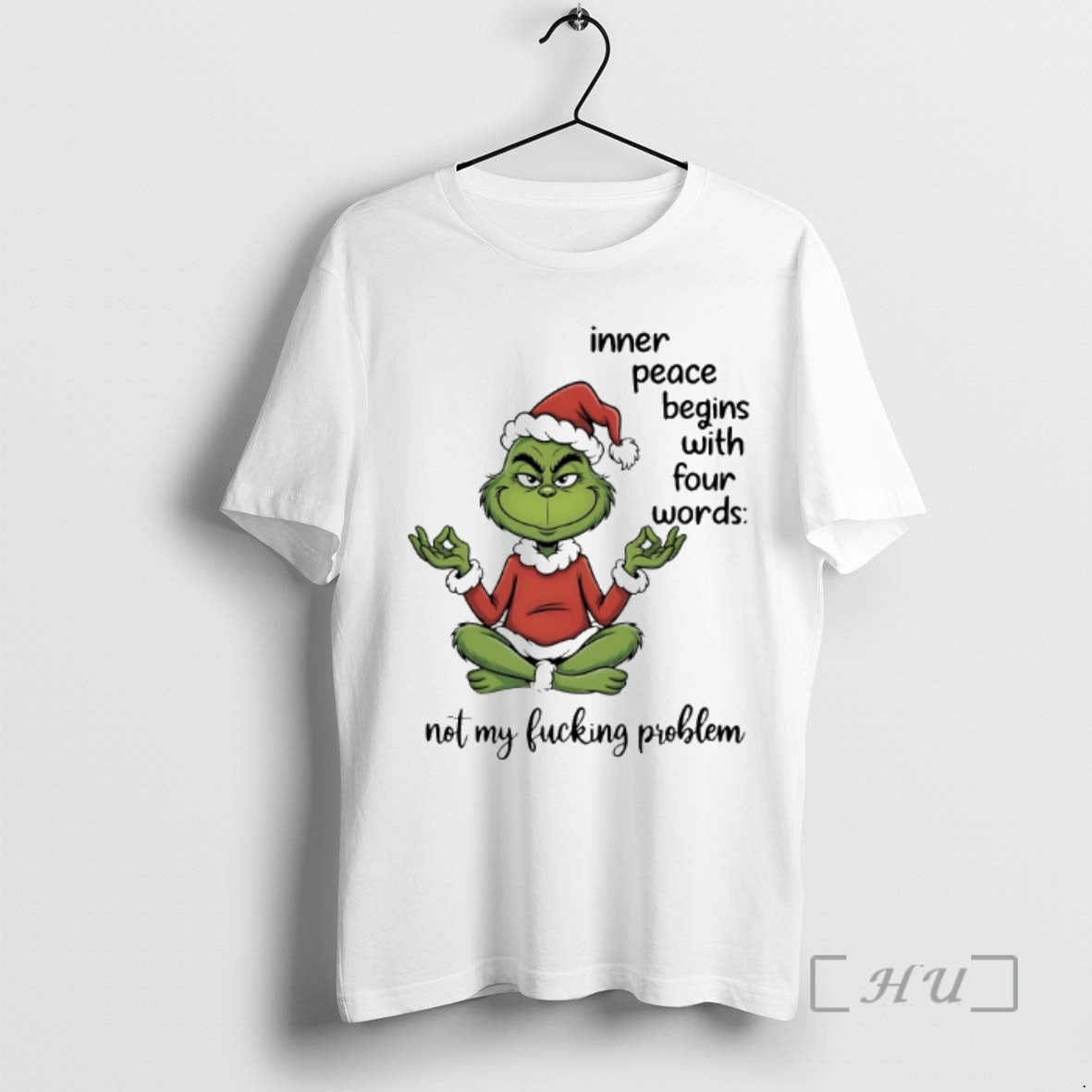 Officials Grinch Inner Peace Begins With Four Words Not My Fucking Problem Christmas 2025 Premium - clothing by TeeHivey.com