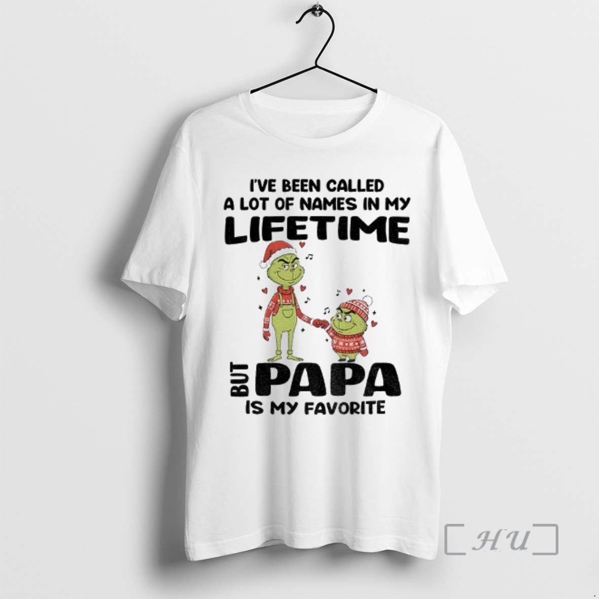 Officials Grinch Ive Been Called A Lot Of Names In My Lifetime But Papa Is - clothing by TeeHivey.com