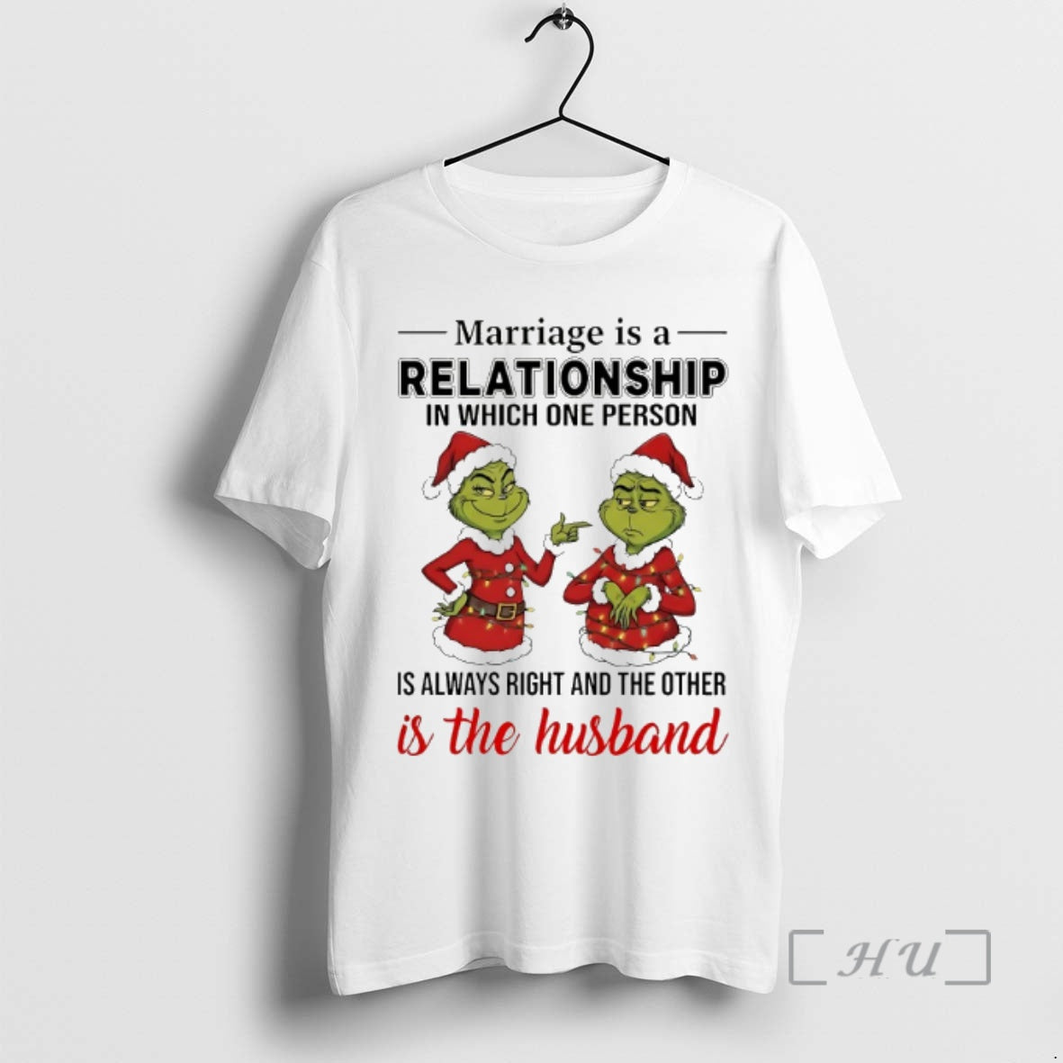 Officials Grinch Marriage Is A Relationship In Which One Person Is Always Right Chirstmas 2025 - clothing by TeeHivey.com