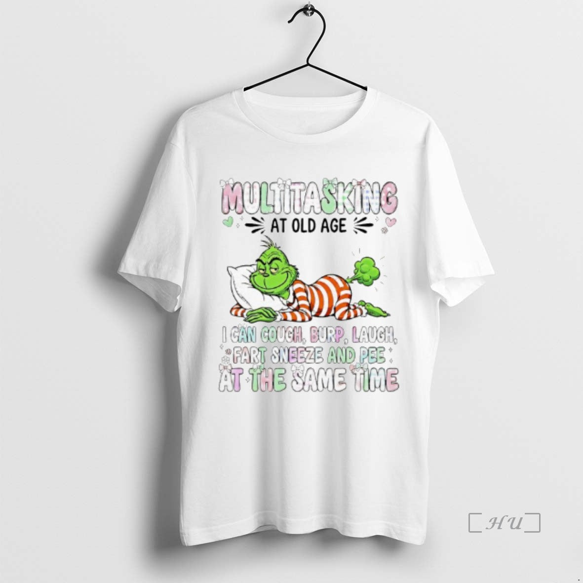 Officials Grinch Multitasking At Old Age I Can Cough Burp Cough Fart Sneeze And Pee - clothing by TeeHivey.com