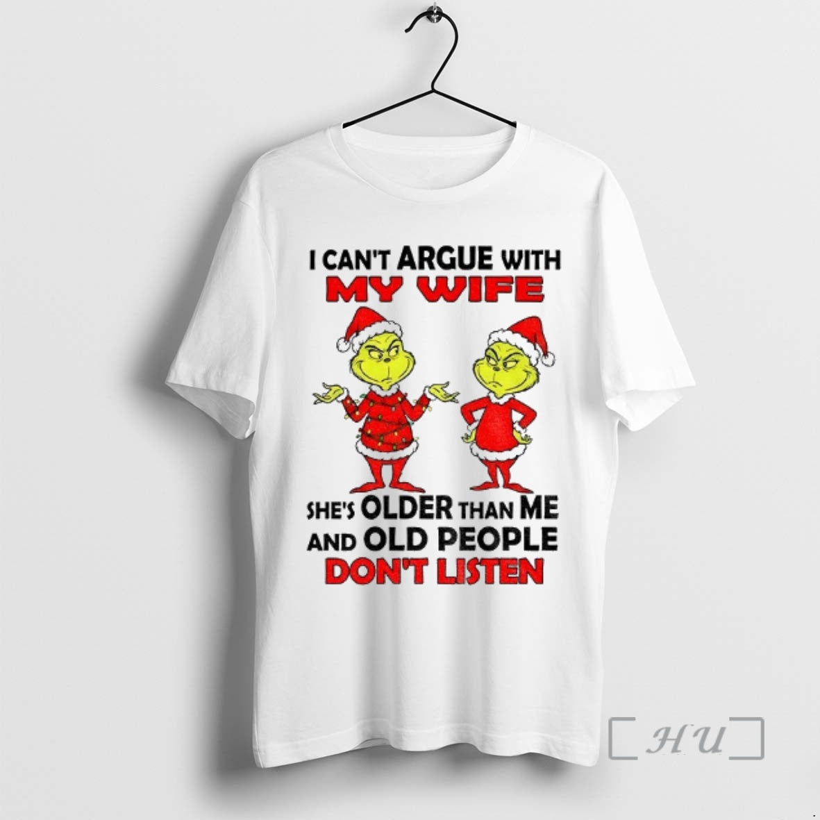 Officials Grinch Santa I Cant Argue With My Wife Shes Older Than Me And Old - clothing by TeeHivey.com