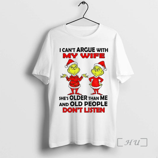 Officials Grinch Santa I Cant Argue With My Wife Shes Older Than Me And Old - clothing by TeeHivey.com