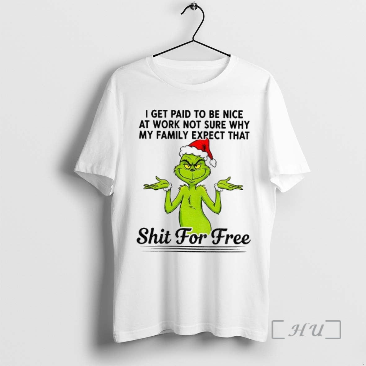 Officials Grinch Santa I Get Paid T Be Nice At Work Not Sure Why My - clothing by TeeHivey.com
